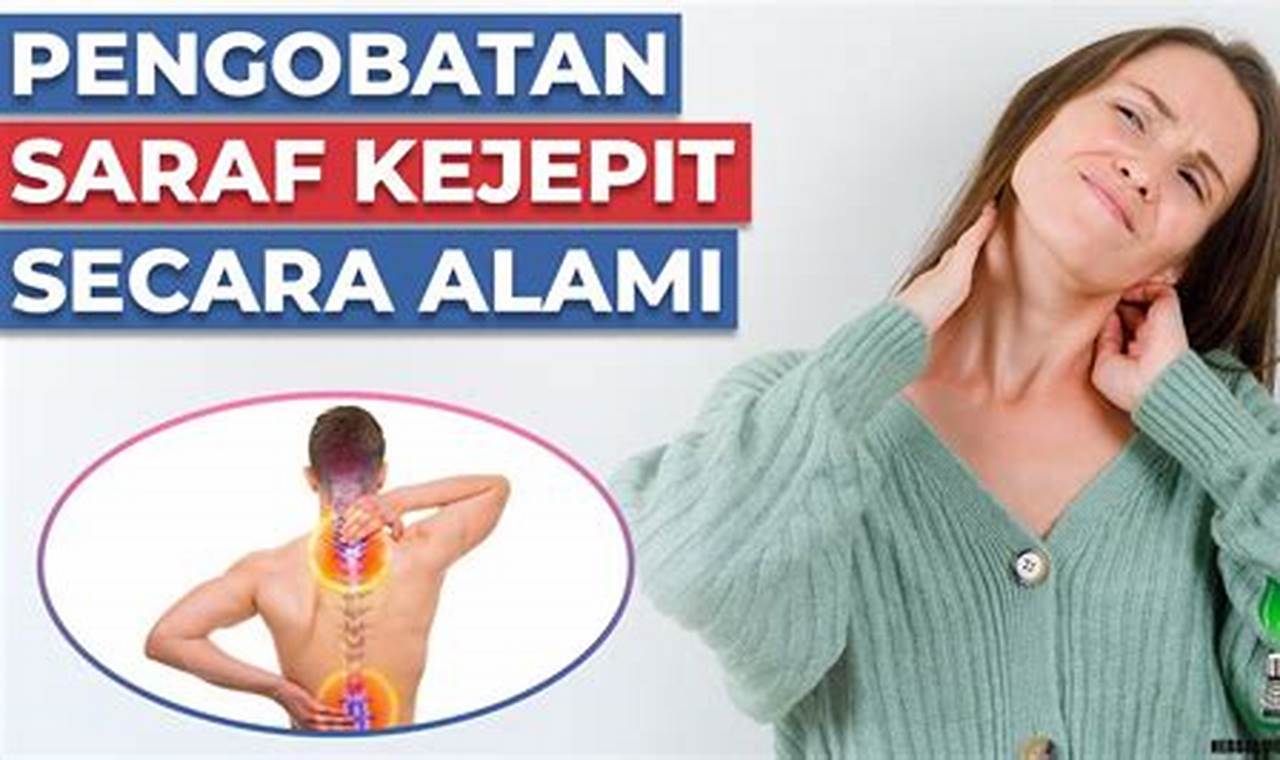 Cara Mengatasi Saraf Kejepit: Panduan Lengkap Dan Praktis